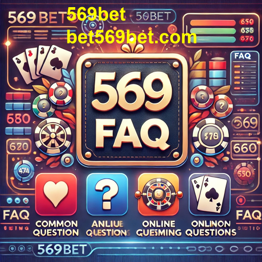 Descubra a Categoria FAQ do 569bet: O Guia Essencial para Jogadores